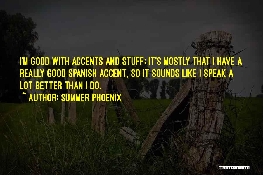 Accents Quotes By Summer Phoenix