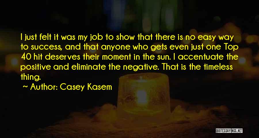 Accentuate Quotes By Casey Kasem