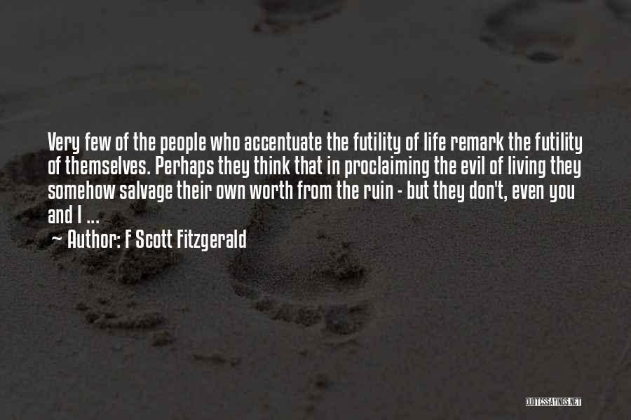 Accentuate Quotes By F Scott Fitzgerald