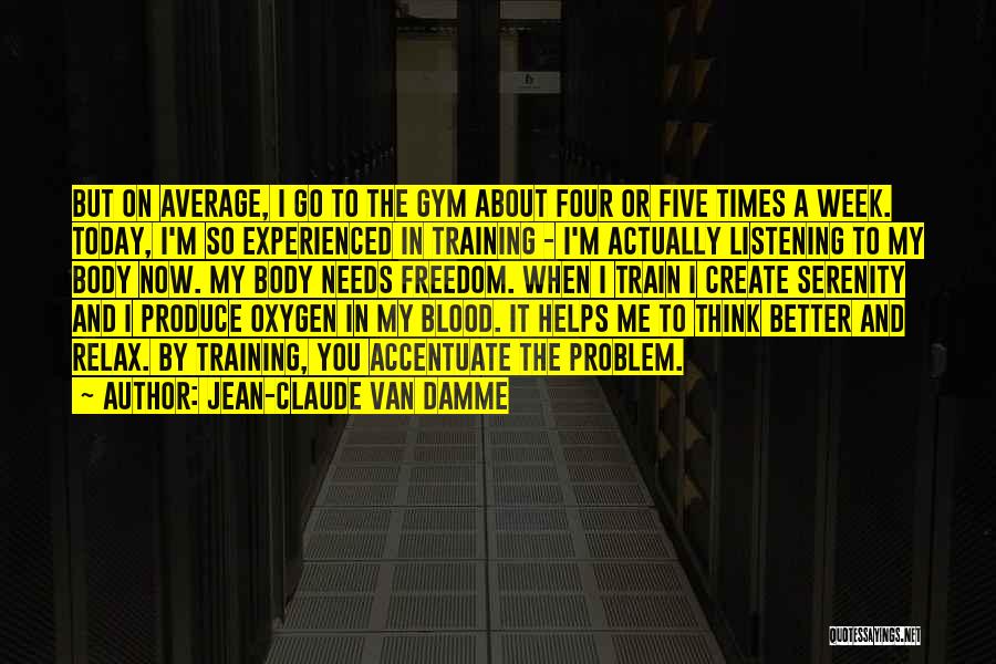 Accentuate Quotes By Jean-Claude Van Damme