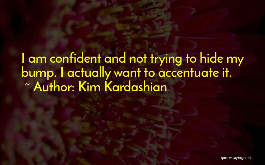 Accentuate Quotes By Kim Kardashian