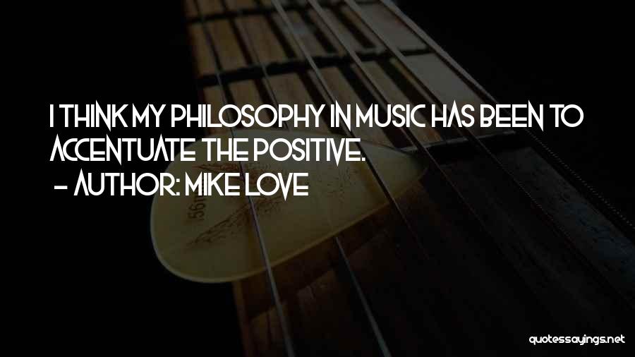 Accentuate Quotes By Mike Love