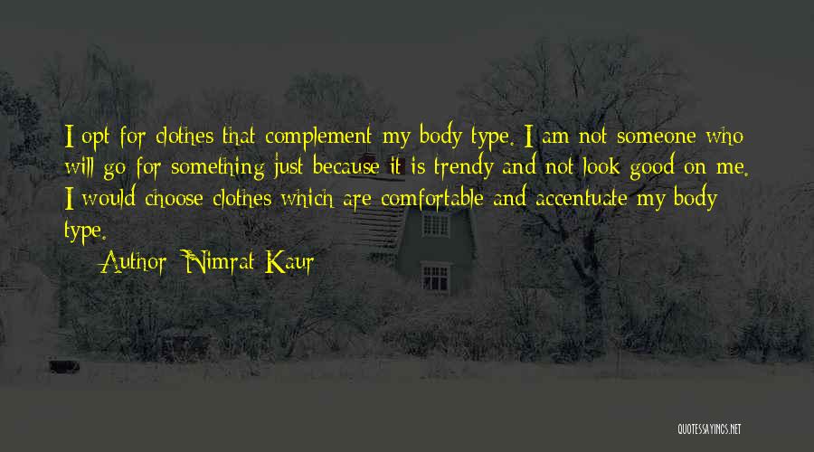 Accentuate Quotes By Nimrat Kaur