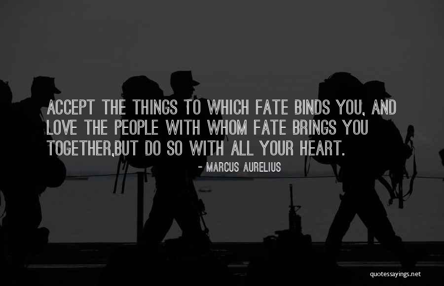 Accept All Things Quotes By Marcus Aurelius Accept All Things Quotes By Marcus Aurelius