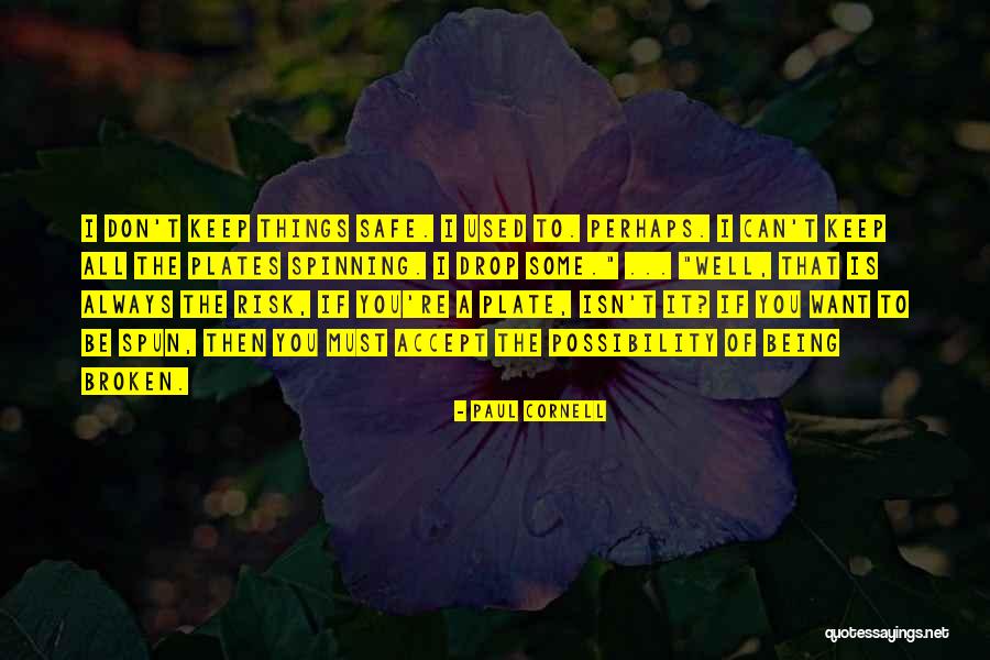 Accept All Things Quotes By Paul Cornell Accept All Things Quotes By Paul Cornell