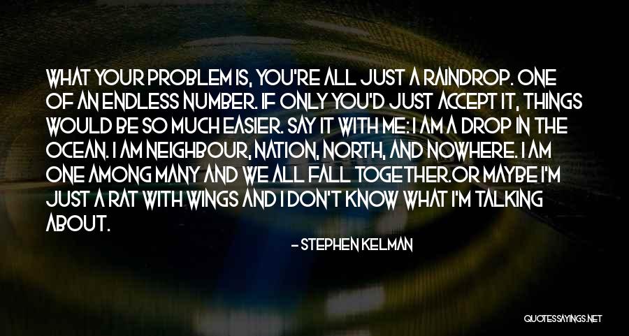 Accept All Things Quotes By Stephen Kelman Accept All Things Quotes By Stephen Kelman