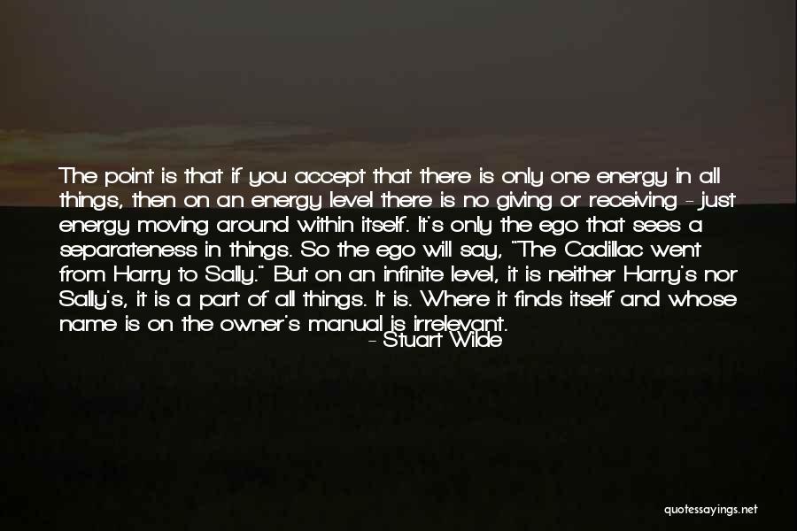 Accept All Things Quotes By Stuart Wilde Accept All Things Quotes By Stuart Wilde