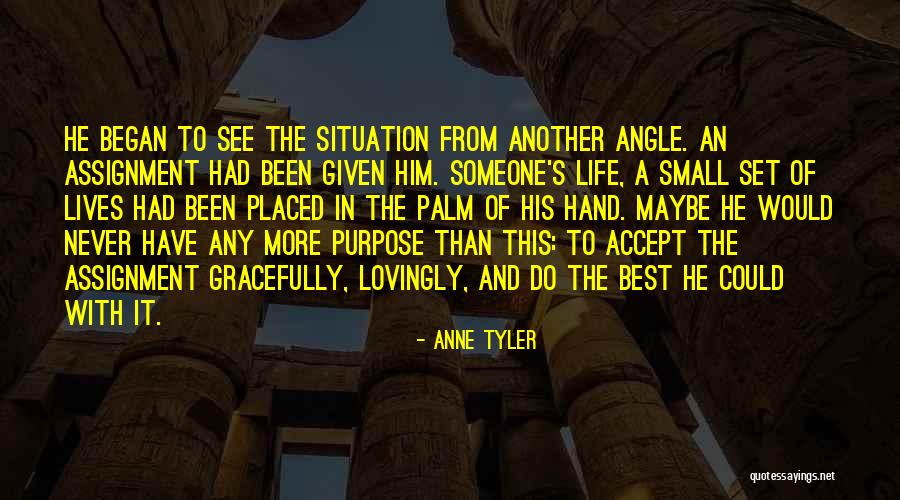 Accept Assignment Quotes By Anne Tyler Accept Assignment Quotes By Anne Tyler