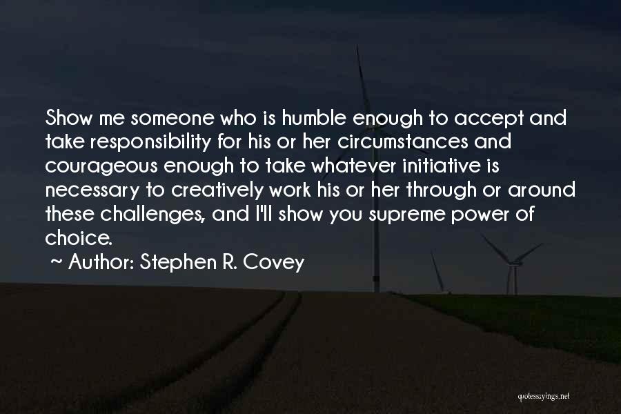 Accept Challenges Quotes By Stephen R. Covey