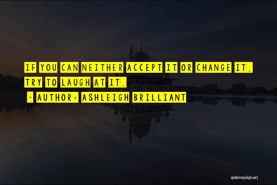 Accept Change Quotes By Ashleigh Brilliant