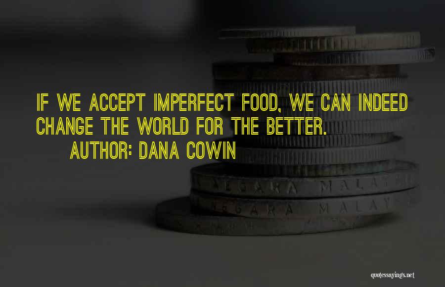 Accept Change Quotes By Dana Cowin