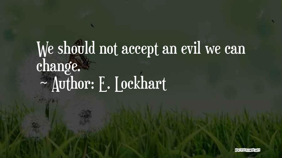 Accept Change Quotes By E. Lockhart