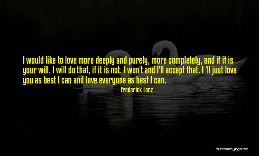 Accept Everyone With Love Quotes By Frederick Lenz Accept Everyone With Love Quotes By Frederick Lenz