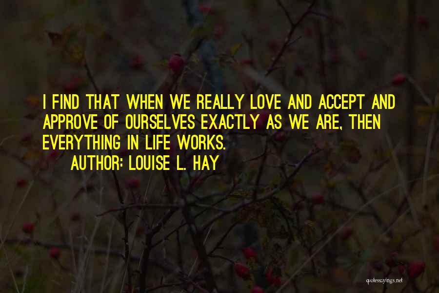 Accept Everything In Life Quotes By Louise L. Hay