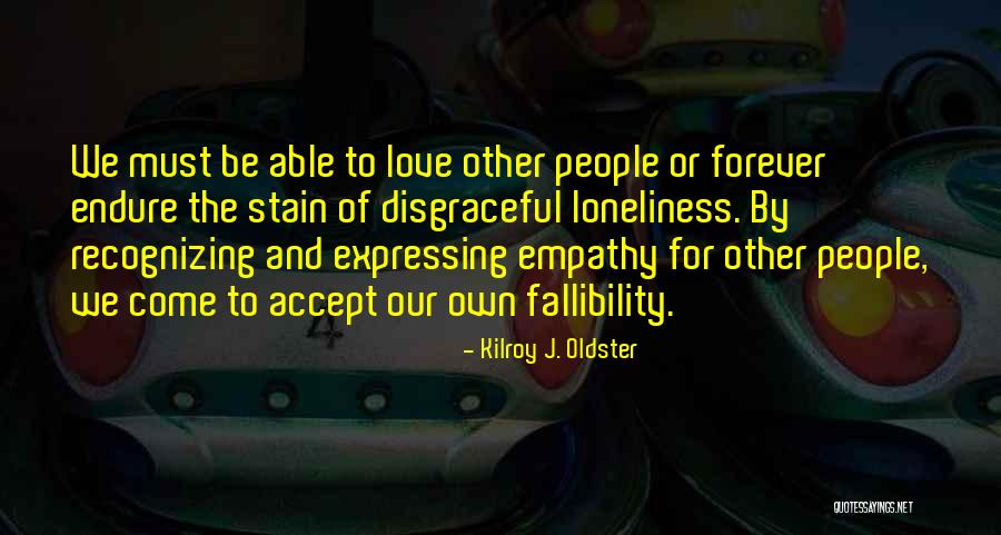 Accept Flaws Love Quotes By Kilroy J. Oldster Accept Flaws Love Quotes By Kilroy J. Oldster