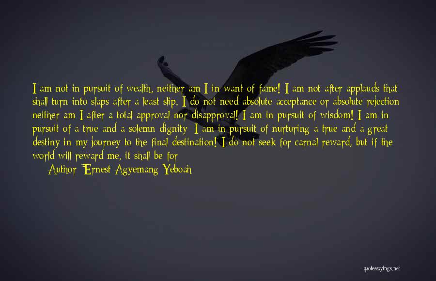 Accept For Who I Am Quotes By Ernest Agyemang Yeboah