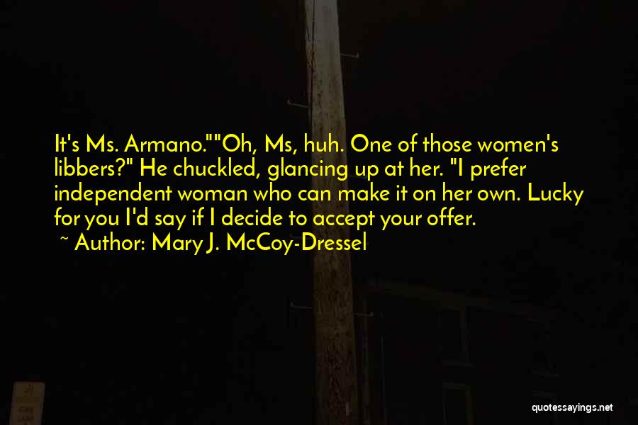 Accept For Who I Am Quotes By Mary J. McCoy-Dressel