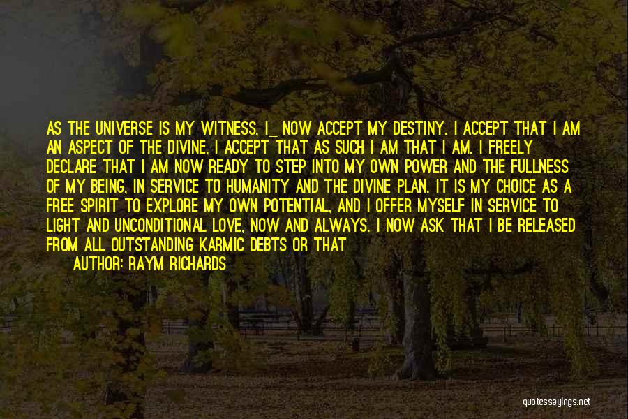 Accept For Who I Am Quotes By Raym Richards