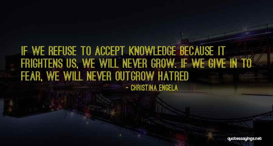 Accept Hatred Quotes By Christina Engela Accept Hatred Quotes By Christina Engela