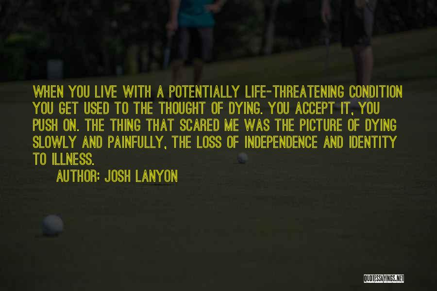 Accept Life Picture Quotes By Josh Lanyon