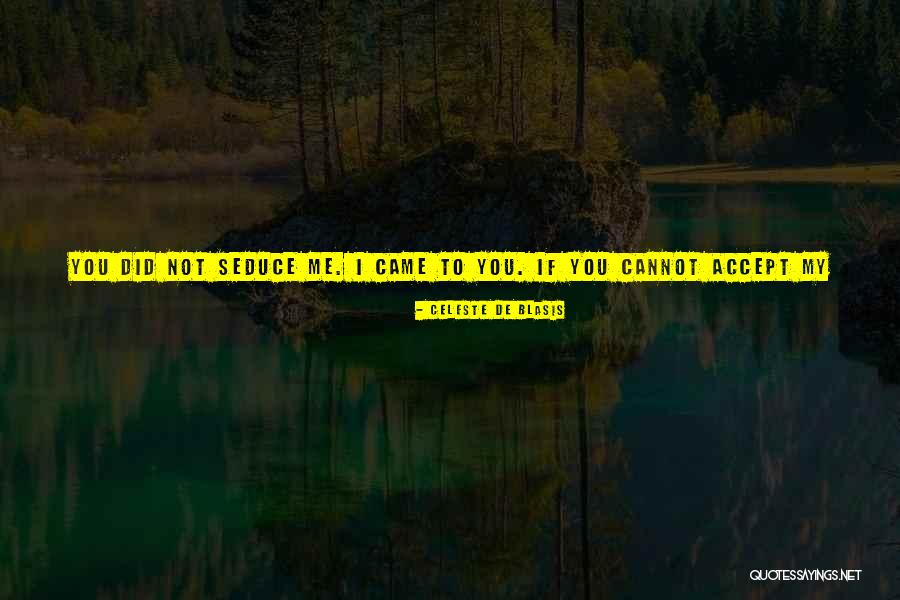 Accept Love Quotes By Celeste De Blasis Accept Love Quotes By Celeste De Blasis