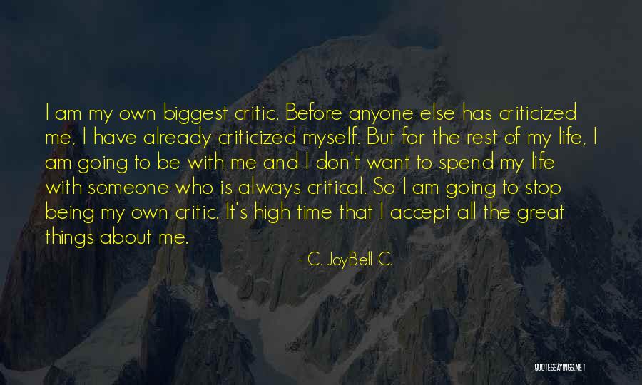 Accept Me For Who I Am Quotes By C. JoyBell C.