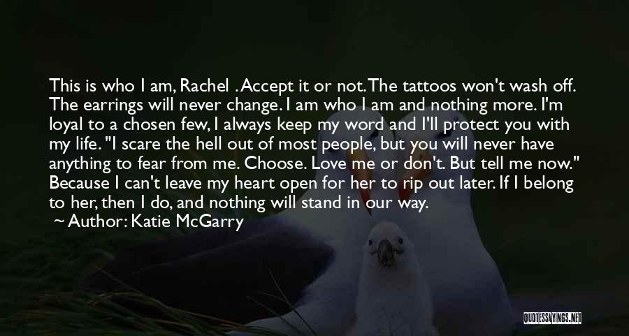 Accept Me For Who I Am Quotes By Katie McGarry