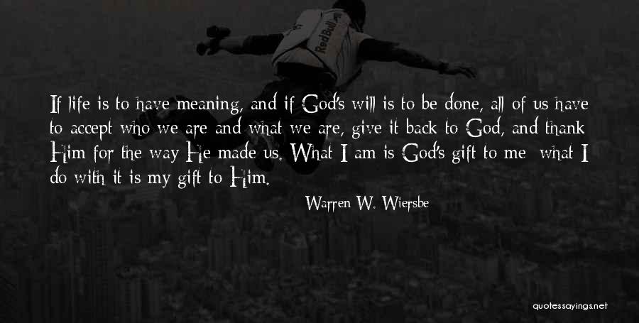 Accept Me For Who I Am Quotes By Warren W. Wiersbe