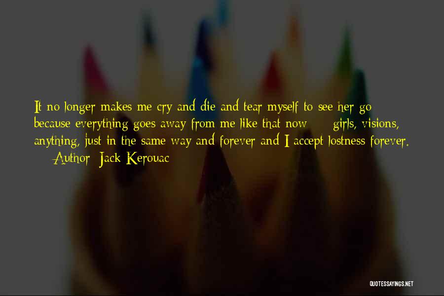 Accept Me The Way I'm Quotes By Jack Kerouac