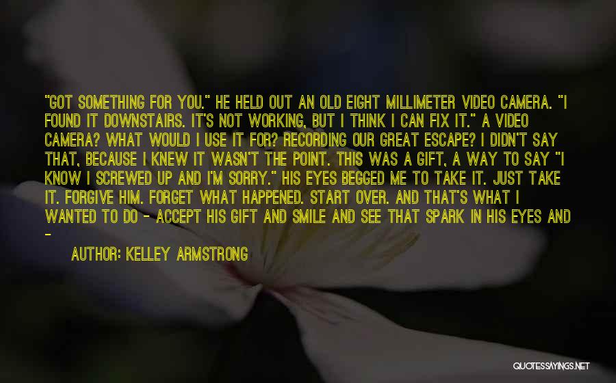 Accept Me The Way I'm Quotes By Kelley Armstrong