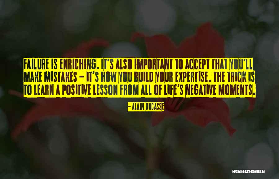 Accept Mistakes Quotes By Alain Ducasse Accept Mistakes Quotes By Alain Ducasse