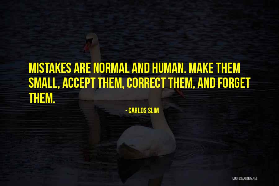 Accept Mistakes Quotes By Carlos Slim Accept Mistakes Quotes By Carlos Slim