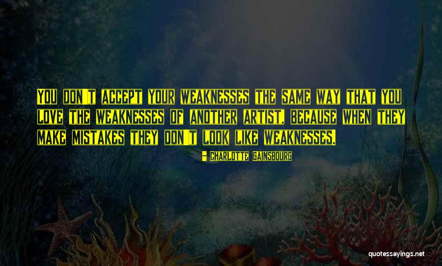 Accept Mistakes Quotes By Charlotte Gainsbourg Accept Mistakes Quotes By Charlotte Gainsbourg