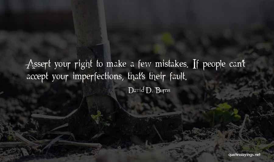 Accept Mistakes Quotes By David D. Burns Accept Mistakes Quotes By David D. Burns