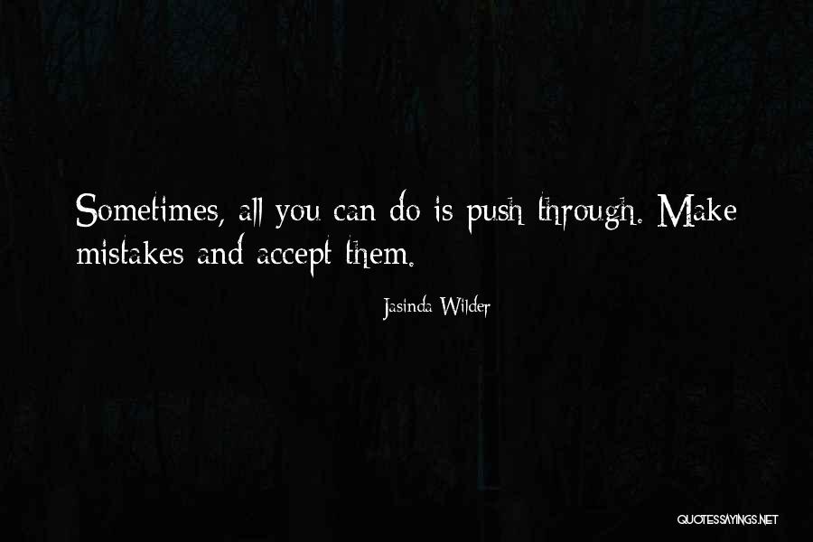 Accept Mistakes Quotes By Jasinda Wilder Accept Mistakes Quotes By Jasinda Wilder