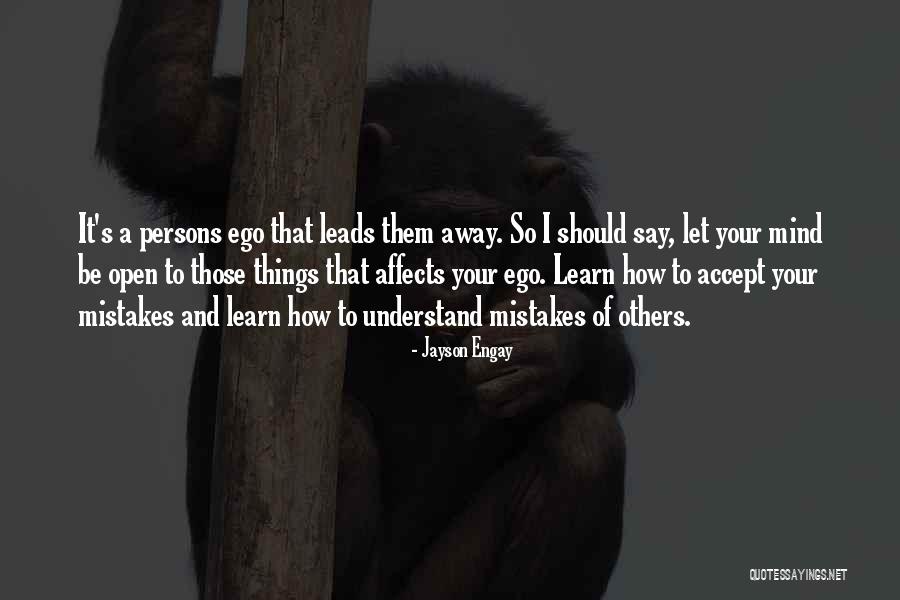 Accept Mistakes Quotes By Jayson Engay Accept Mistakes Quotes By Jayson Engay