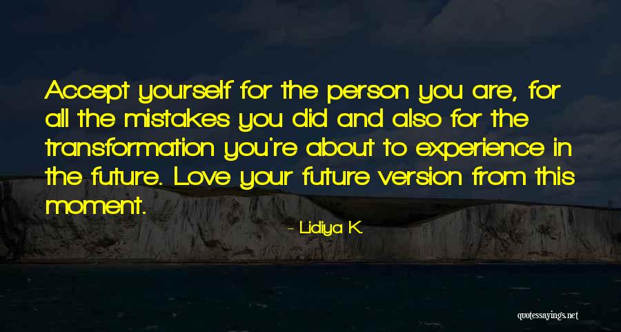 Accept Mistakes Quotes By Lidiya K. Accept Mistakes Quotes By Lidiya K.