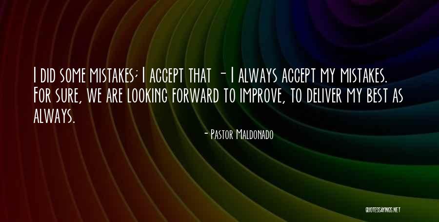 Accept Mistakes Quotes By Pastor Maldonado Accept Mistakes Quotes By Pastor Maldonado