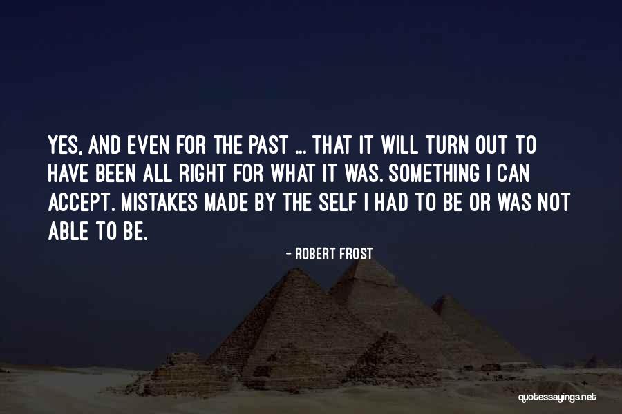 Accept Mistakes Quotes By Robert Frost Accept Mistakes Quotes By Robert Frost