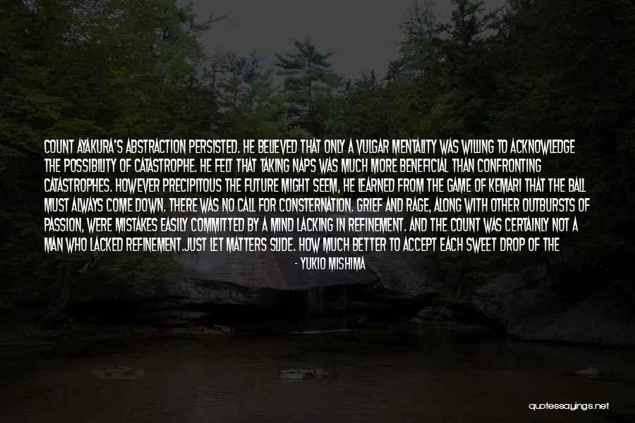 Accept Mistakes Quotes By Yukio Mishima Accept Mistakes Quotes By Yukio Mishima