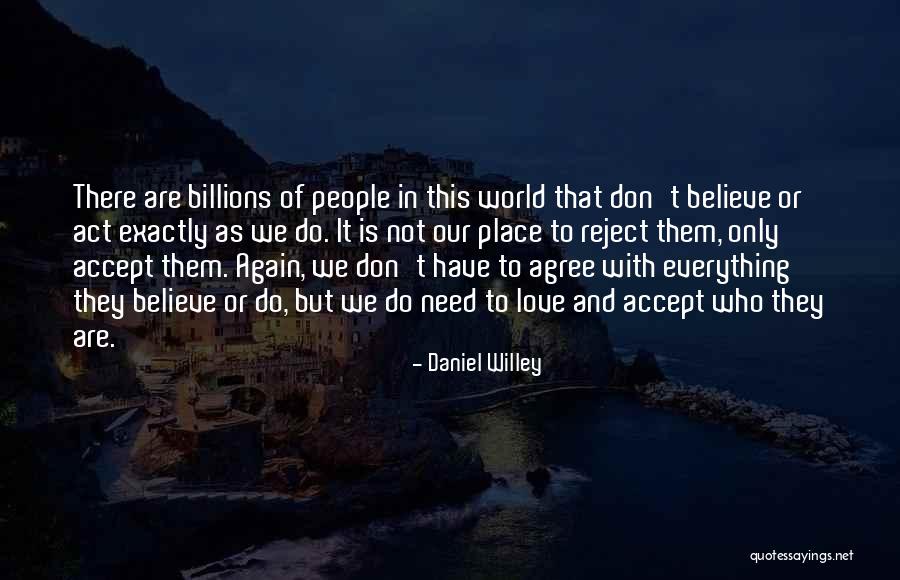 Accept Or Reject Quotes By Daniel Willey Accept Or Reject Quotes By Daniel Willey