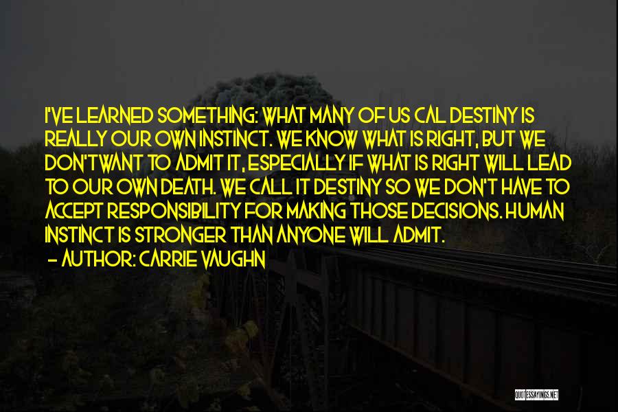 Accept Responsibility Quotes By Carrie Vaughn