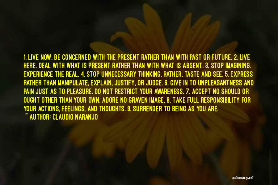 Accept Responsibility Quotes By Claudio Naranjo