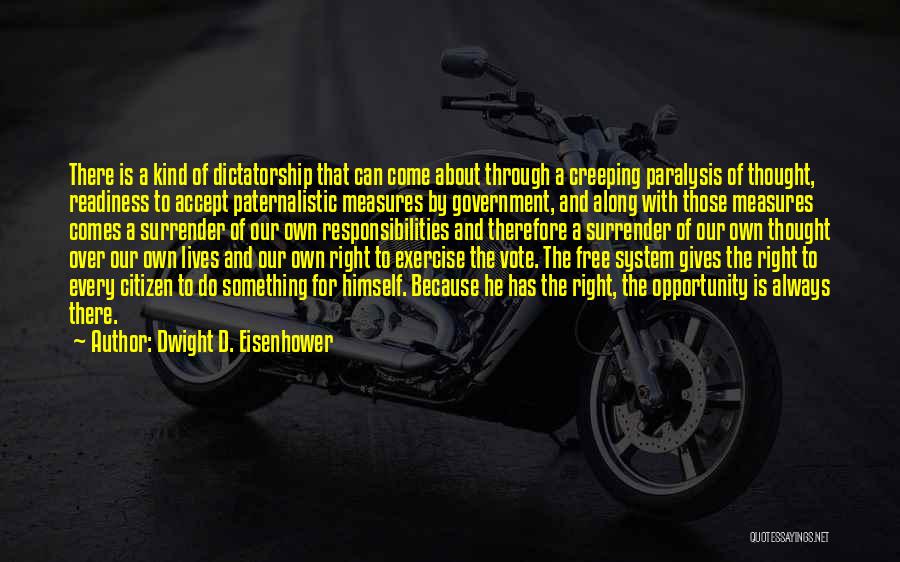 Accept Responsibility Quotes By Dwight D. Eisenhower