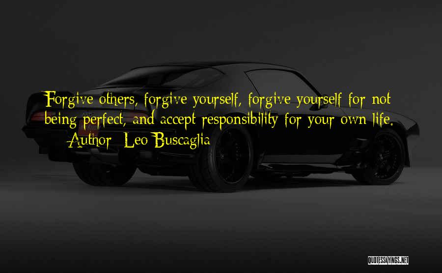 Accept Responsibility Quotes By Leo Buscaglia