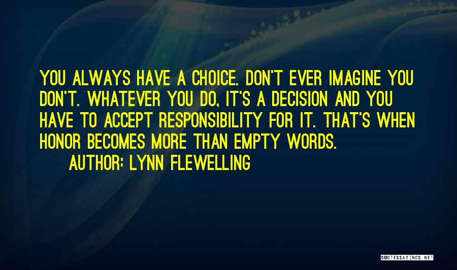 Accept Responsibility Quotes By Lynn Flewelling