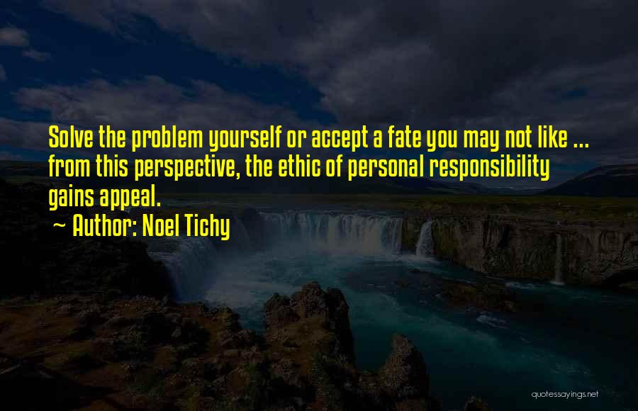 Accept Responsibility Quotes By Noel Tichy