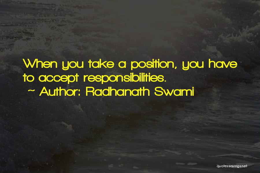 Accept Responsibility Quotes By Radhanath Swami