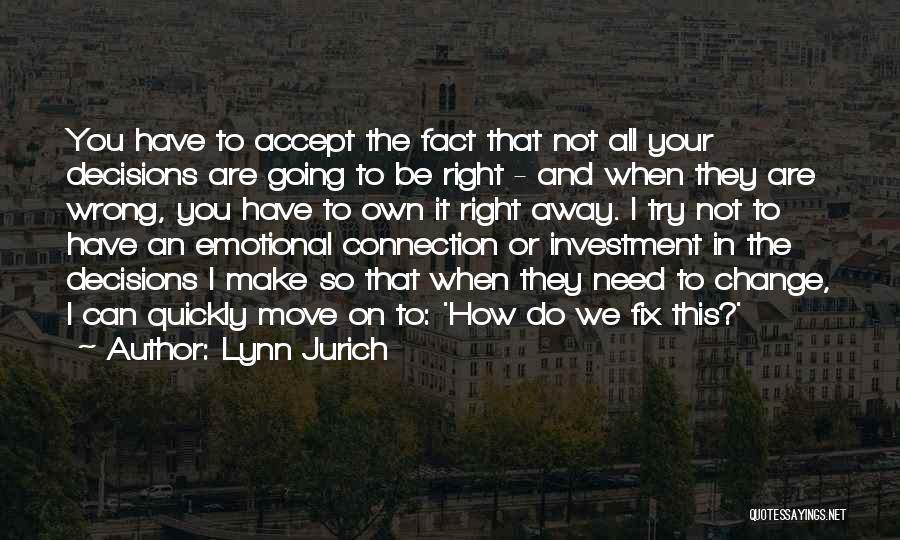Accept That You're Wrong Quotes By Lynn Jurich