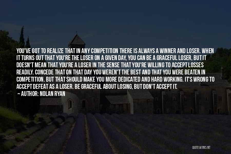 Accept That You're Wrong Quotes By Nolan Ryan